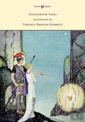 Tanglewood Tales - Illustrated By Virginia Frances Sterrett