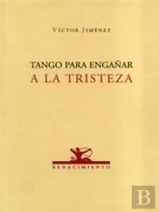 Tango Para Engañar A La Tristeza