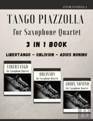 Tango Piazzolla For Saxophone Quartet