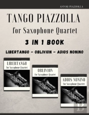 Tango Piazzolla For Saxophone Quartet