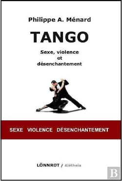 Bertrand.pt - Tango ; Sexe, Violence Et Désenchantement