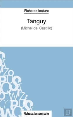 Bertrand.pt - Tanguy De Michel Del Castillo (Fiche De Lecture)