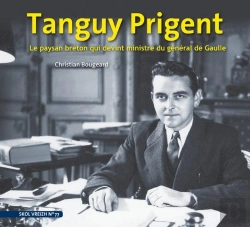 Bertrand.pt - Tanguy Prigent : Le Paysan Breton Qui Devint Ministre Du Général De Gaulle