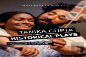 Tanika Gupta: Historical Plays