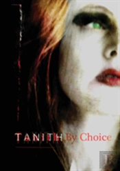 Tanith By Choice: The Best Of Tanith Lee