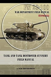 Tank And Tank Destroyer Gunnery Field Manual