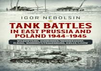 Tank Battles In East Prussia And Poland 1944-1945