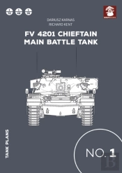Tank Plans 1: Fv 4201 Chieftain Main Battle Tank