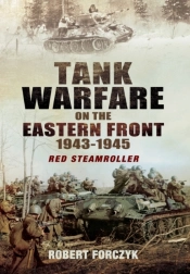 Tank Warfare On The Eastern Front 1943-1945