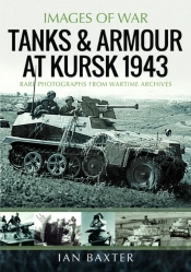 Tanks And Armour At Kursk 1943