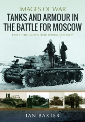 Tanks And Armour In The Battle For Moscow