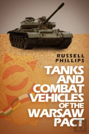 Tanks And Combat Vehicles Of The Warsaw Pact
