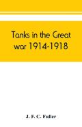 Tanks In The Great War, 1914-1918