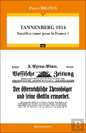 Tannenberg 1914 ; Sacrifice Russe Pour La France ?