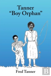 Tanner, Boy Orphan