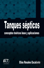 Tanques Sépticos. Conceptos Teóricos, Base Y Aplicaciones
