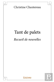 Tant De Palets : Recueil De Nouvelles