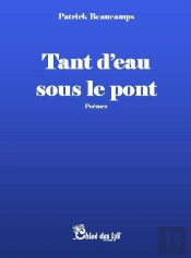 Tant D'Eau Sous Le Pont