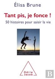Tant Pis, Je Fonce