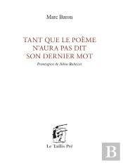 Tant Que Le Poeme N'Aura Pas Dit Son Dernier Mot