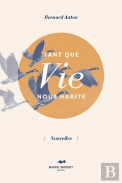 Tant Que Vie Nous Habite
