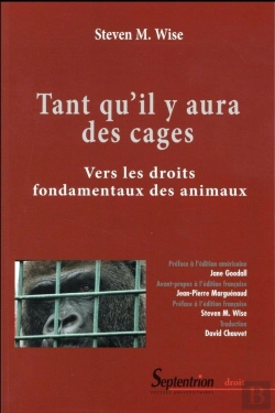 Bertrand.pt - Tant Qu''Il Y Aura Des Cages : Vers Les Droits Fondamentaux Des Animaux
