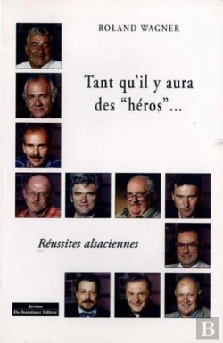 Bertrand.pt - Tant Quil Y Aura Des Heros  Reussites Alsaciennes