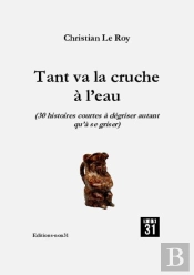 Tant Va La Cruche A 'Eau.