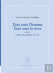 Tant Vaut L'Homme Tant Vaut La Terre : Suivi De Lettres Décachetées À G.D.