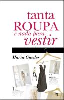 Tanta Roupa e Nada para Vestir