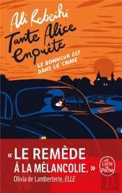 Tante Alice Enquête Tome 1 : Le Bonheur Est Dans Le Crime