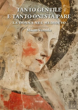 Bertrand.pt - Tanto Gentile E Tanto Onesta Pare: La Donna Nel Medioevo
