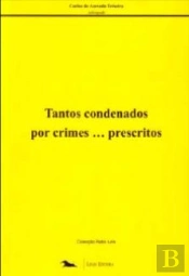 Tantos Condenados por Crimes ... Prescritos