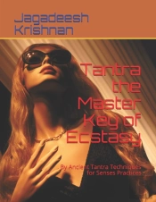 Tantra  The Master Key Of Ecstasy: By An
