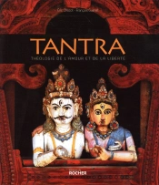 Tantra ; Théologie De L'Amour Et De La Liberté