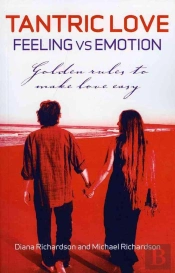Tantric Love: Feeling Vs Emotion Â€“ Golden Rules To Make Love Easy