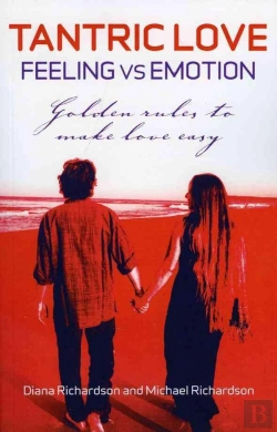 Bertrand.pt - Tantric Love: Feeling Vs Emotion Â€“ Golden Rules To Make Love Easy