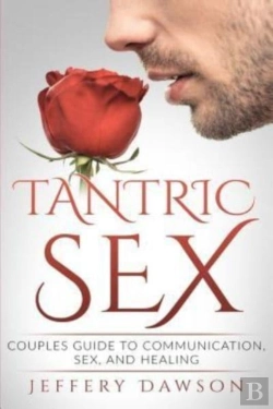 Bertrand.pt - Tantric Sex: Couples Guide: Communicatio