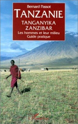 Bertrand.pt - Tanzanie, Tanganyika, Zanzibar - Les Hommes Et Leur Milieu - Guide Pratique