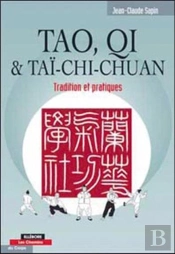 Tao, Qi Et Taï-Chi-Chuan ; Tradition Et Pratiques