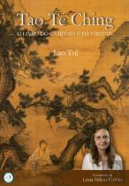 Tao Te Ching – O Livro do Caminho e da Virtude