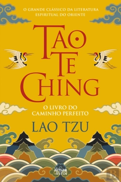Bertrand.pt - Tao Te Ching - O Livro Do Caminho Perfeito