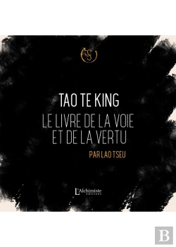 Bertrand.pt - Tao Te King : Le Livre De La Voie Et De La Vertu