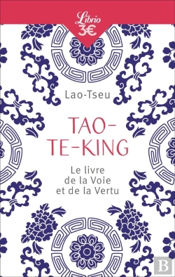 Bertrand.pt - Tao-Te-King ; Le Livre De La Voile Et De La Vertu