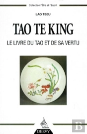Tao Te King ; Le Livre Du Tao Et De Sa Vertu