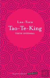 Tao-Te-King : Texte Intégral