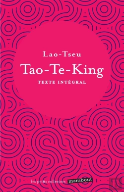Bertrand.pt - Tao-Te-King : Texte Intégral