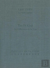 Tao To King : De L'Efficience De La Voie