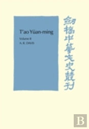 T'Ao Yuan-Ming: Volume 2, Additional Commentary, Notes And Biography