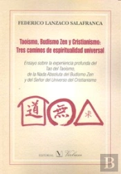 Taoísmo, Budismo Zen Y Cristianismo. Tres Caminos De Espiritualidad Universal